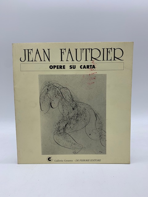 Jean Fautrier. Opere su carta. Galleria Cesarea, 1991